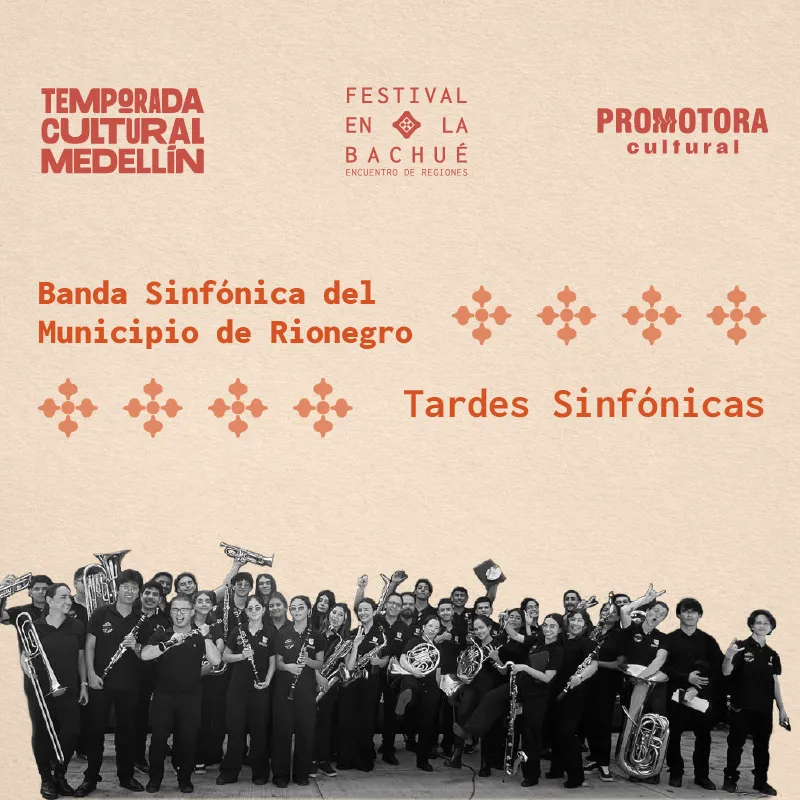 Festival en la Bachué: Banda Sinfónica del Municipio de Rionegro