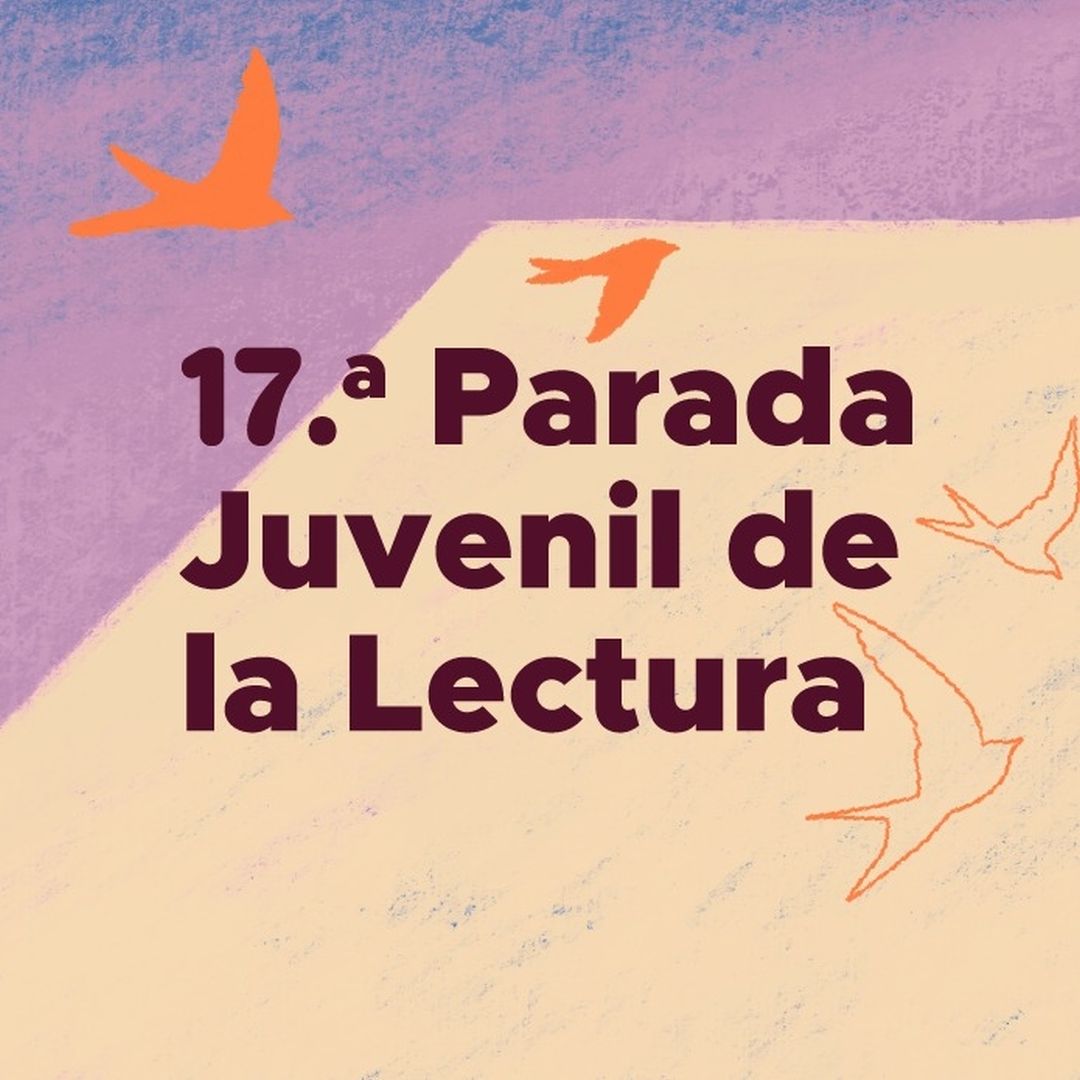 17.ᵃ Parada Juvenil de la Lectura 2025